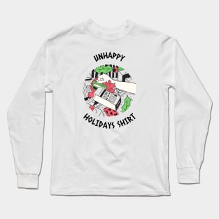 Unhappy Holiday Shirt Long Sleeve T-Shirt